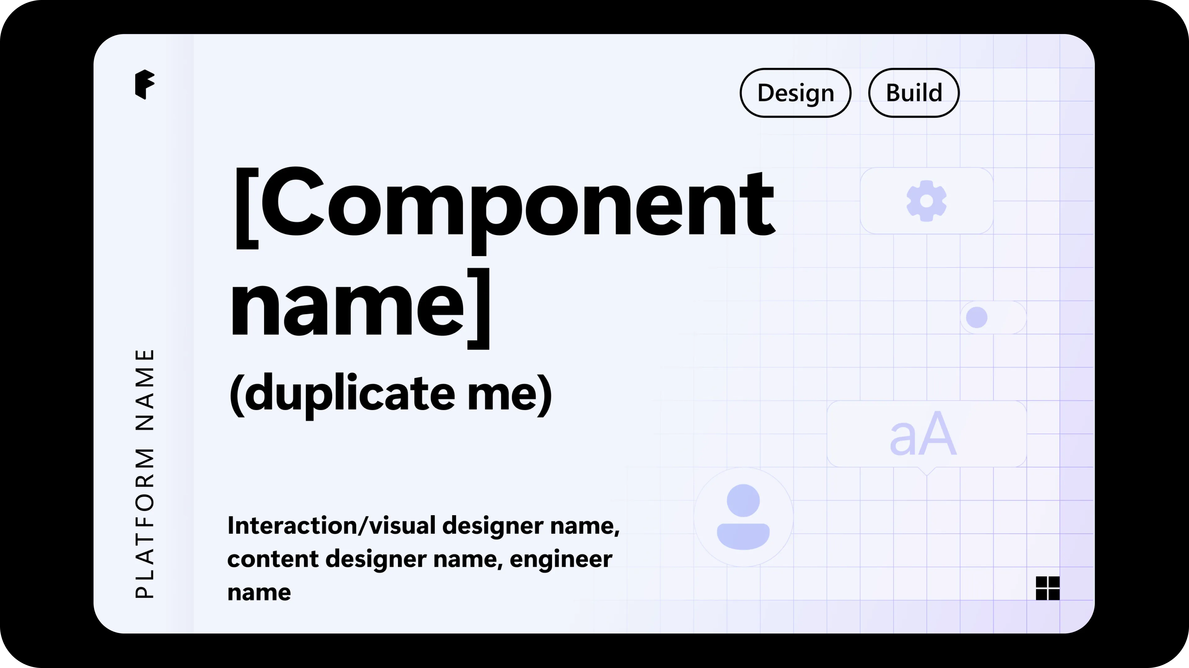 Figma component starter template with placeholder slots labeled "Component name (duplicate me)" and credit fields for interaction designer, content designer, and engineer